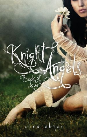 [Knight Angels 01] • Knight Angels · Book of Love (Book One)